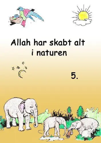 Allah har skabt alt i naturen (Hæfte 5)