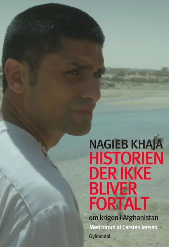 Historien der ikke bliver fortalt - om krigen i Afghanistan
