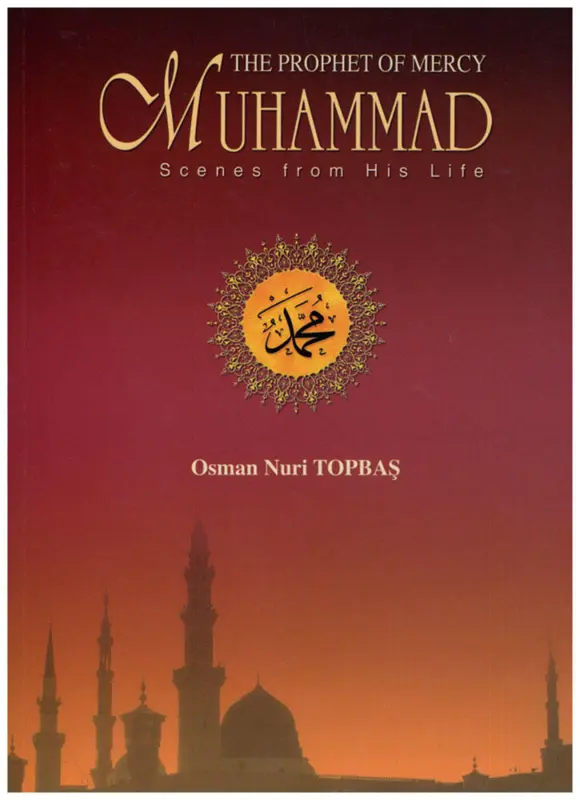 Der Prophet der Barmherzigkeit Muhammad – Szenen aus seinem Leben