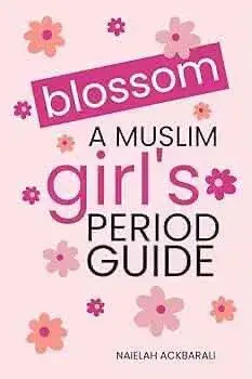 Blossom: Ein Periodenratgeber für muslimische Mädchen
