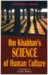 Ibn Khalduns Wissenschaft der menschlichen Kultur